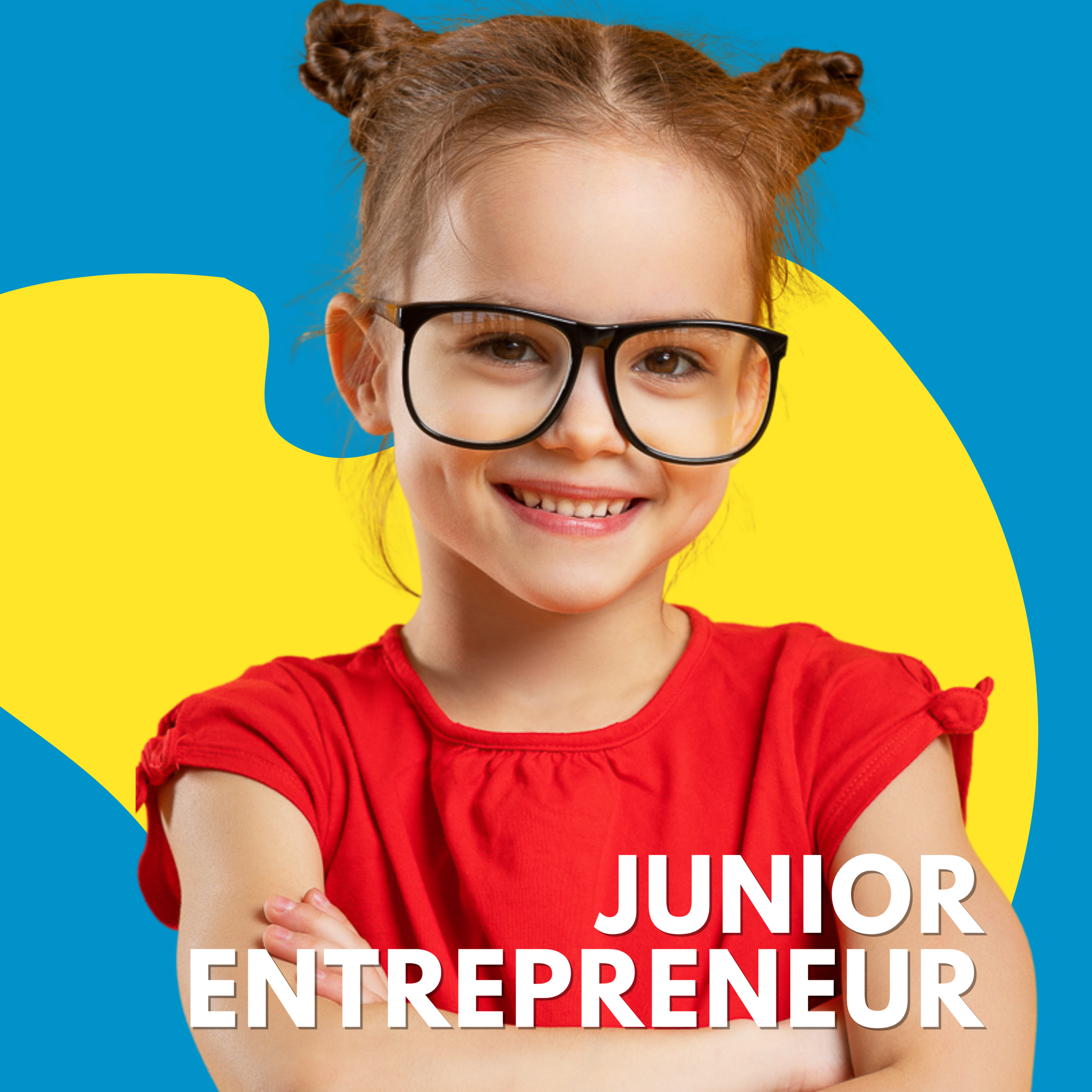 JUNIOR ENTREPRENEUR (7-16 Year Olds)
